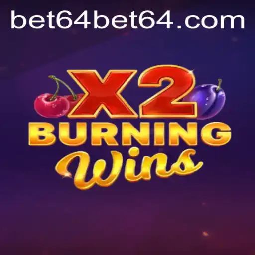 Discover the Thrills of BurningWinsX2 Featuring Exciting Gameplay with Bet64