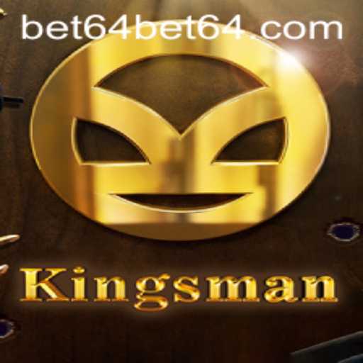 Unveiling Kingsman: A Comprehensive Guide to the Game with Bet64 Features